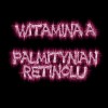 Witamina A - palmitynian retinylu